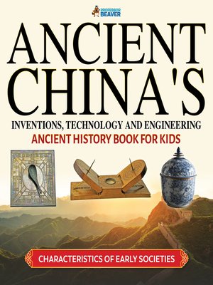 cover image of Ancient China's Inventions, Technology and Engineering--Ancient History Books for Kids--Children's Ancient History